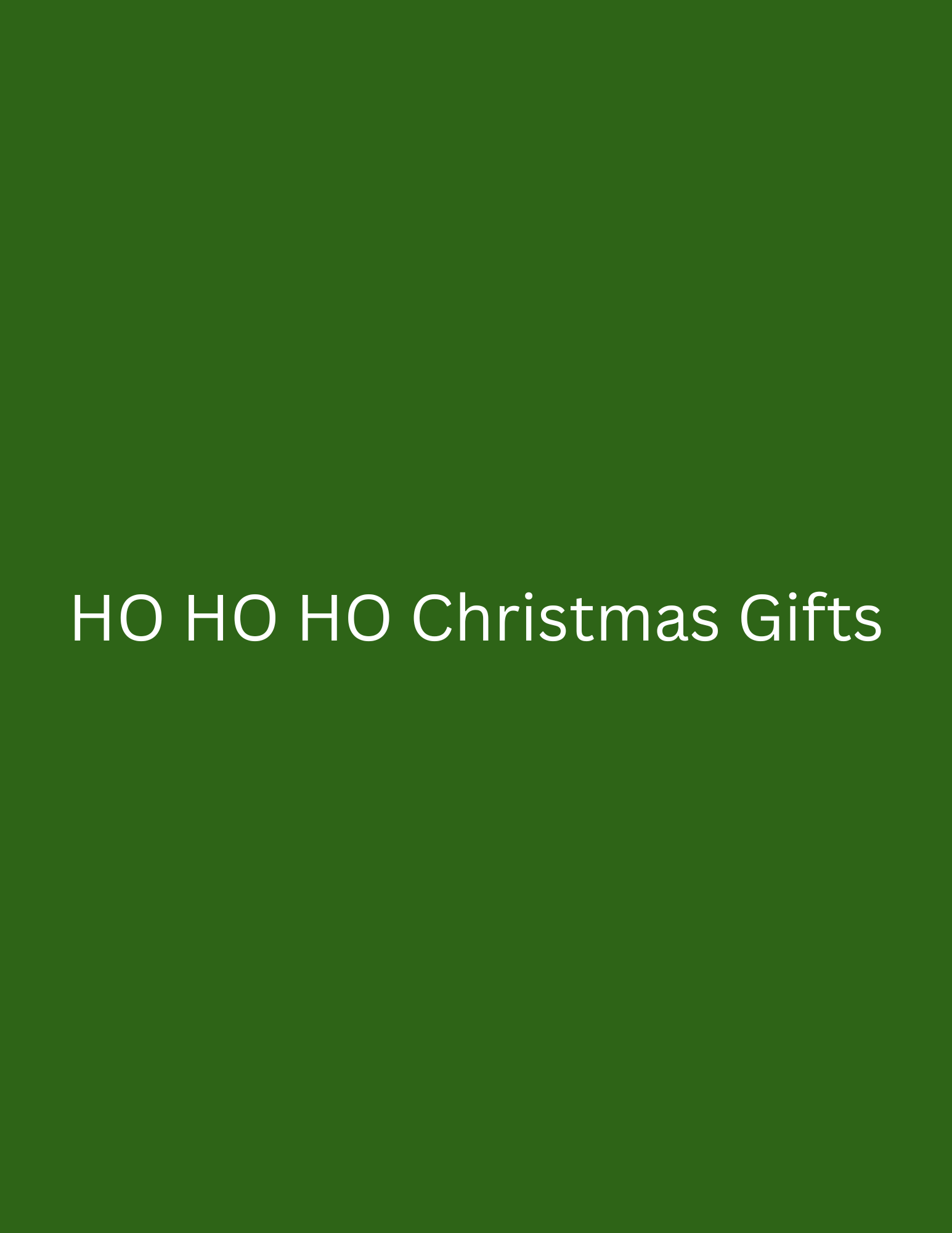 HO HO HO - Christmas Gifts!